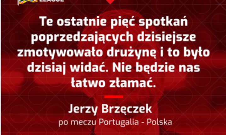 SŁOWA Jerzego Brzęczka po meczu z Portugalią... :D